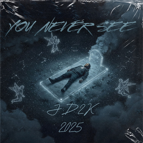 YOU NEVER SEE          JD2K    2025 DNB story time