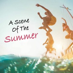 A Scene Of The Summer