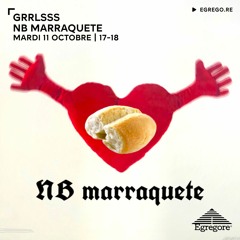 GRRLSSS - NB Marraquete (Octobre 2022)