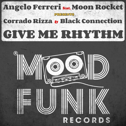 Angelo Ferreri feat. Moon Rocket - GIVE ME RHYTHM // MFR222