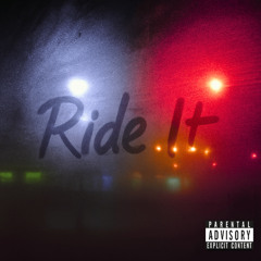 Ride It (Ft. EndAllVices)