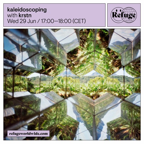 kaleidoscoping @refugeworldwide June 2022