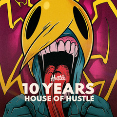 10 Years: House Of Hustle