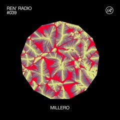 Ren' Radio #039 - Millero