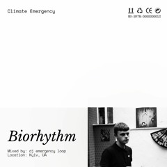 Biorhythm Radio: Climate Emergency by dj emergency loop @ 20ft Radio - 22/06/2021