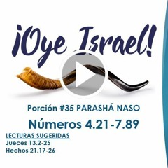 OYE ISRAEL #35 PARASHA NASO