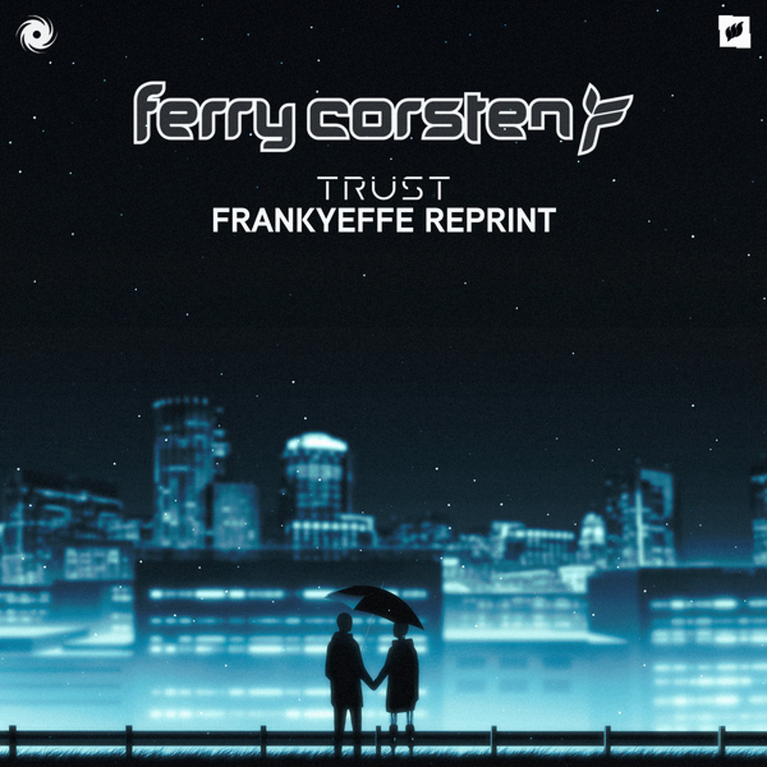 Stream Trust (Frankyeffe Reprint) by ferry-corsten | Listen online