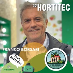 Fala Parceiro - Hortitec 2025 - Green Hás