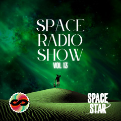 SPACE Radio Show Vol. 13 by SPACESTAR