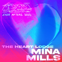 Mina Mills  - The Ever Afters Campout 2025 - Heart Lodge