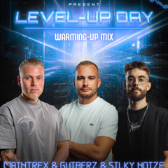 MAINTREX & GUIBERZ & SILKY NOIZE | LEVEL-UP DAY |WARM-UP MIX |