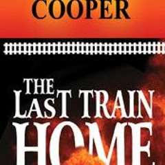 📓 30+ The Last Train Home by Blayne Cooper