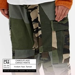 Skylab Radio w/ hndsm pres. Camouflage Cargo Pants feat. Tamen