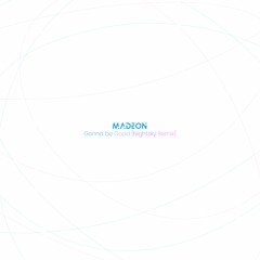 Madeon - Gonna Be Good(Nightsky Remix)