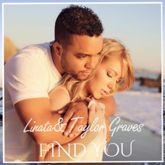 Linata & Taylor Graves - FIND YOU