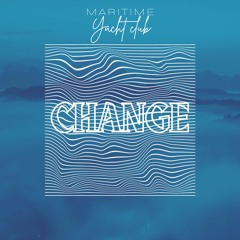 HMWL Premiere: Maritime Yacht Club (Josh Butler & José Rosa) - Change [Maritime Yacht Club]