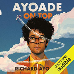 Access EBOOK 📰 Ayoade on Top by  Richard Ayoade,Richard Ayoade,Audible Studios [PDF