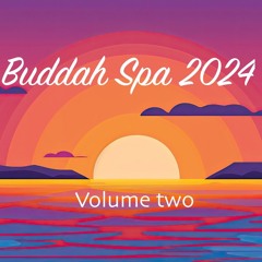 Buddah Spa 2024 Volume two