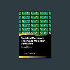 [Read Pdf] 📖 Statistical Mechanics: Theory and Molecular Simulation (Oxford Graduate Texts) ^DOWNL