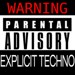 EXPLICIT TECHNO