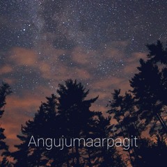 Angujumaarpagit (unfinished)