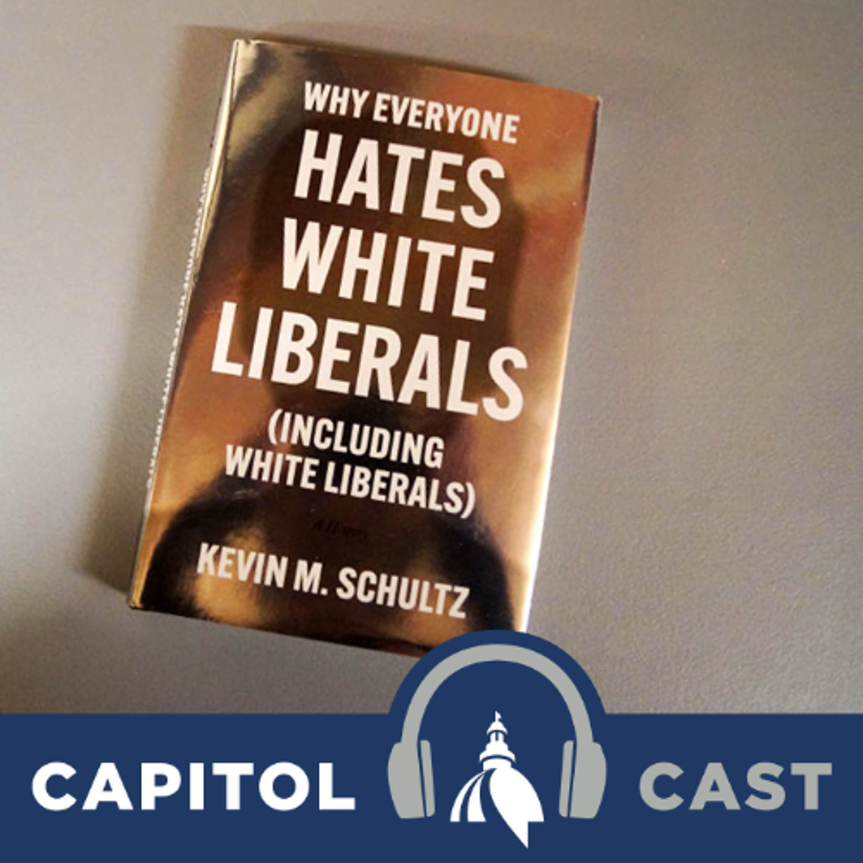 UIC historian Kevin Schultz discusses his book, 'Why Everyone Hates White Liberals (Including White Liberals)'