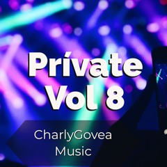 CHARLY GOVEA PRIVATE VOL 8