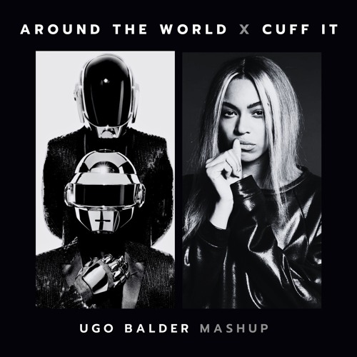 Around The World x Cuff It (Ugo Balder Mashup) *PREVIEW PITCHED DOWN DUE TO COPYRIGHT*
