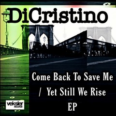 DiCristino - Come Back To Save Me (Original Mix)