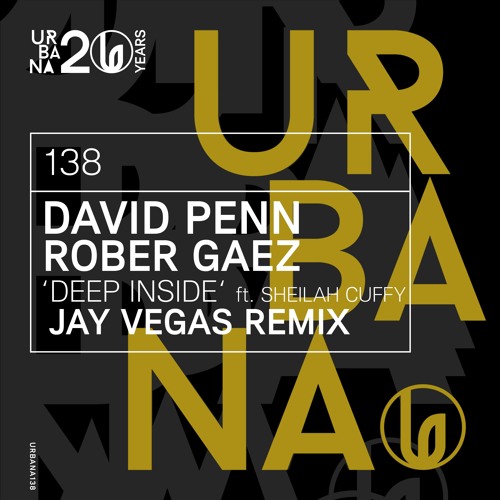 David Penn, Rober Gaez ft. Sheilah Cuffy – “Deep Inside” – Jay Vegas remix