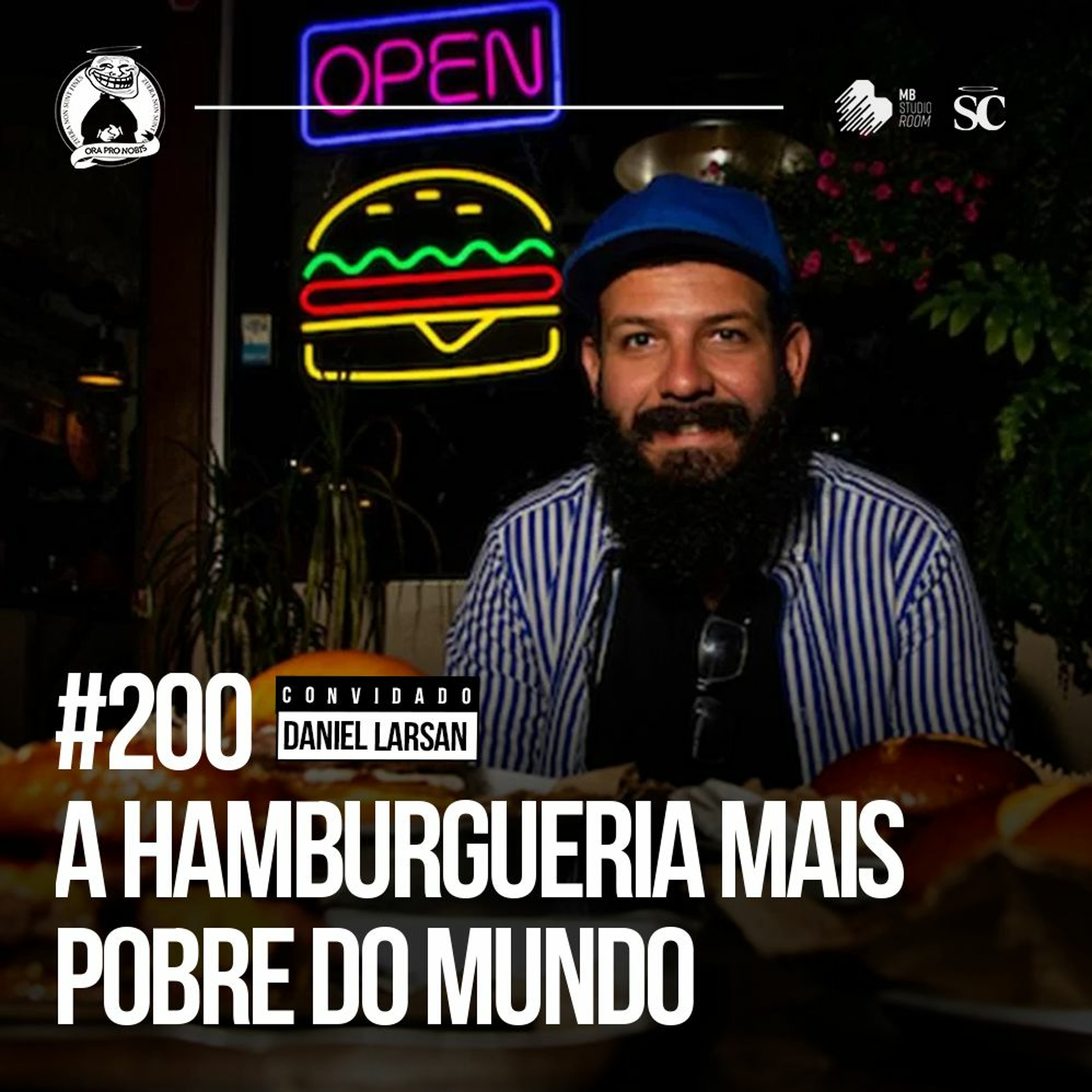 Santa Zuera #200 - A Hamburgueria Mais Pobre Do Brasil