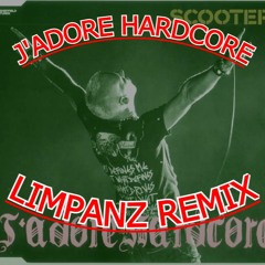 Scooter - J'adore Hardcore | Limpanz Remix