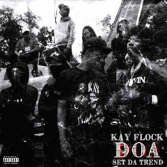 Kay Flock - DOA Feat. Set Da Trend(slowed + reverb)