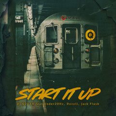 Start It Up - DJ $outh feat. Under20Hz, Dovell, Jack Flash