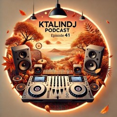 Ktalindj Podcast Ep 41 ( 21/09/2024)