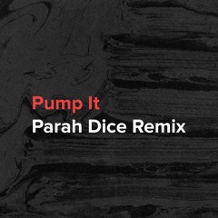 The Black Eyed Peas - Pump It (Parah Dice Remix)