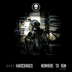 TRM-EP-057 Havocknoize - Nowhere To Run