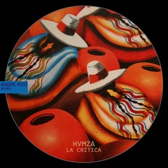 Hamza  - La Critica (Andre Rizo Remix)