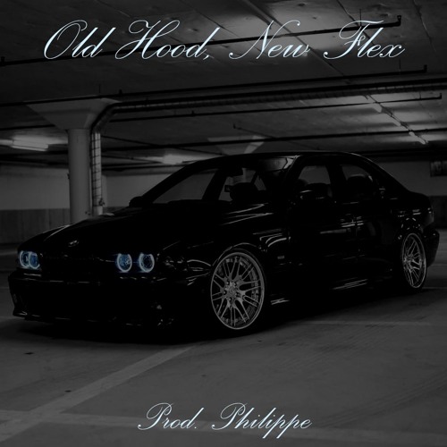 Old Hood, New Flex (Prod. Philippe)