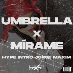 Rihanna Ft Nio Garcia & Rauw Alejandro - Umbrella X Mirame (Hype Intro Jorge Maxim)
