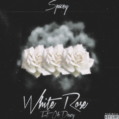 White Rose (Ft. OkDEAZY)