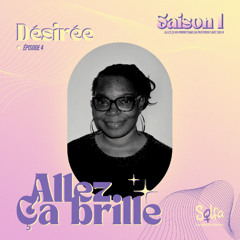 Allez ça brille avec Désirée