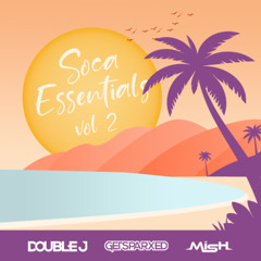 Soca Essentials Vol.2 | @its_DoubleJ @GetSparxed @_DJMish