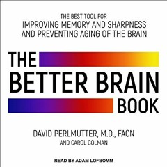 [Read] [KINDLE PDF EBOOK EPUB] The Better Brain Book: The Best Tools for Improving Memory and Sharpn