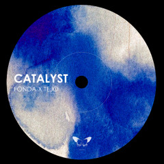 PREMIERE // Tejo & Fonda - Catalyst