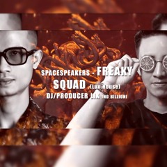 SPACESPEAKERS - FREAKY SQUAD (HD Billion) - Producer LIX