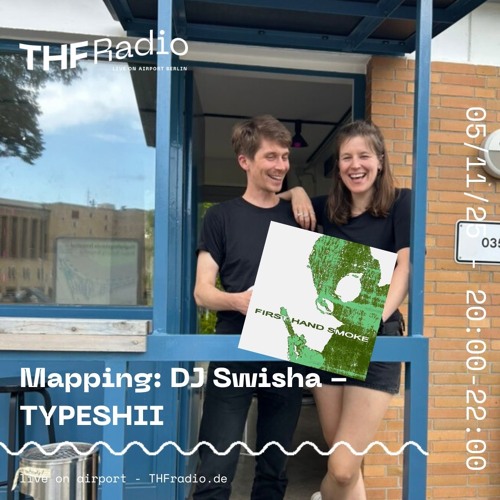 Mapping: DJ Swisha - TYPESHII w/ bb:fm & Pascal // 05.11.25