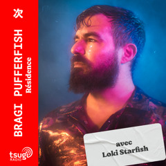 [DJ SET] Loki Starfish du collectif Bragi Pufferfish