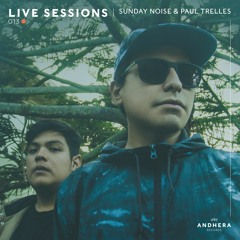 Andhera Live Sessions 013: Paul Trelles, Sunday Noise