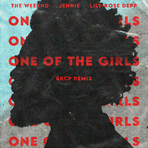Stream The Weeknd, JENNIE, Lily-Rose Depp - One Of The Girls (KRCP